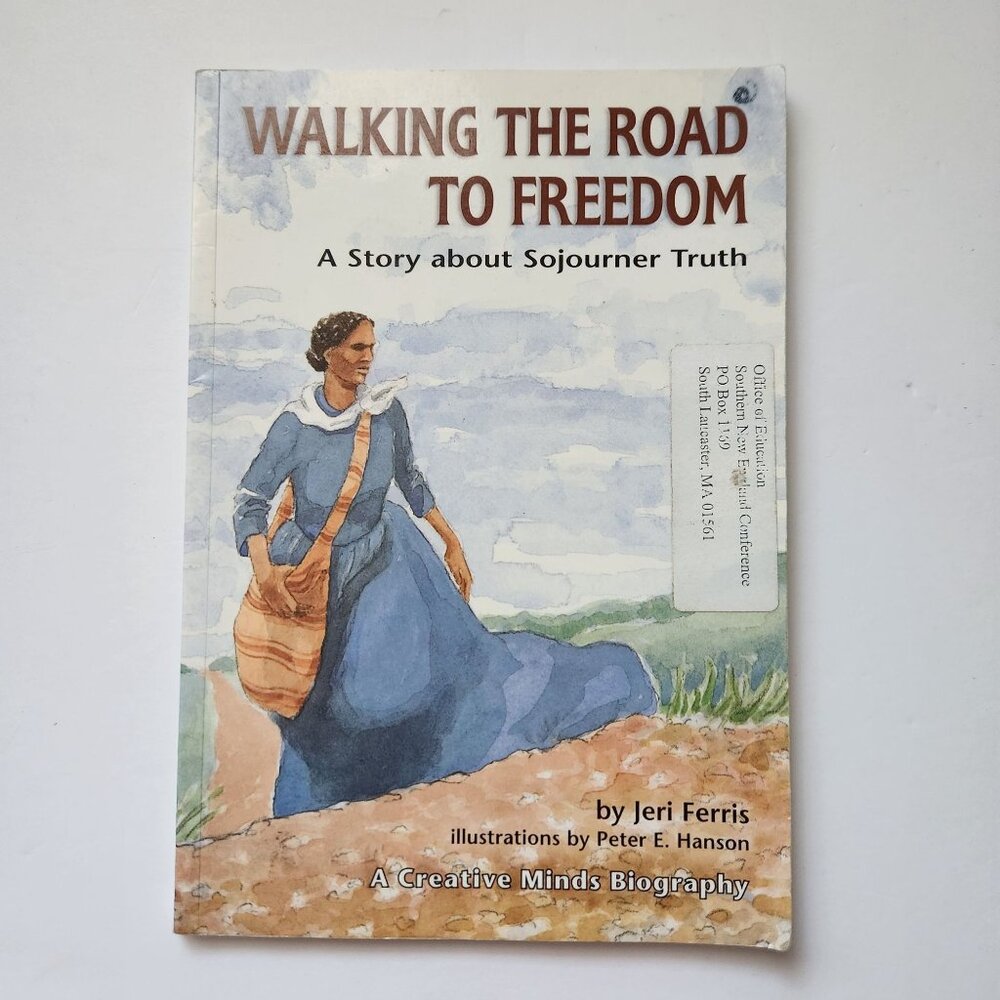 Walking The Road To Freedom By Jeri Ferris Illustrated By Peter E. Hanson